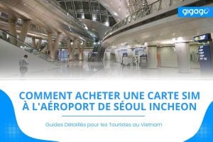 Acheter une carte SIM à l'aéroport de Séoul Incheon