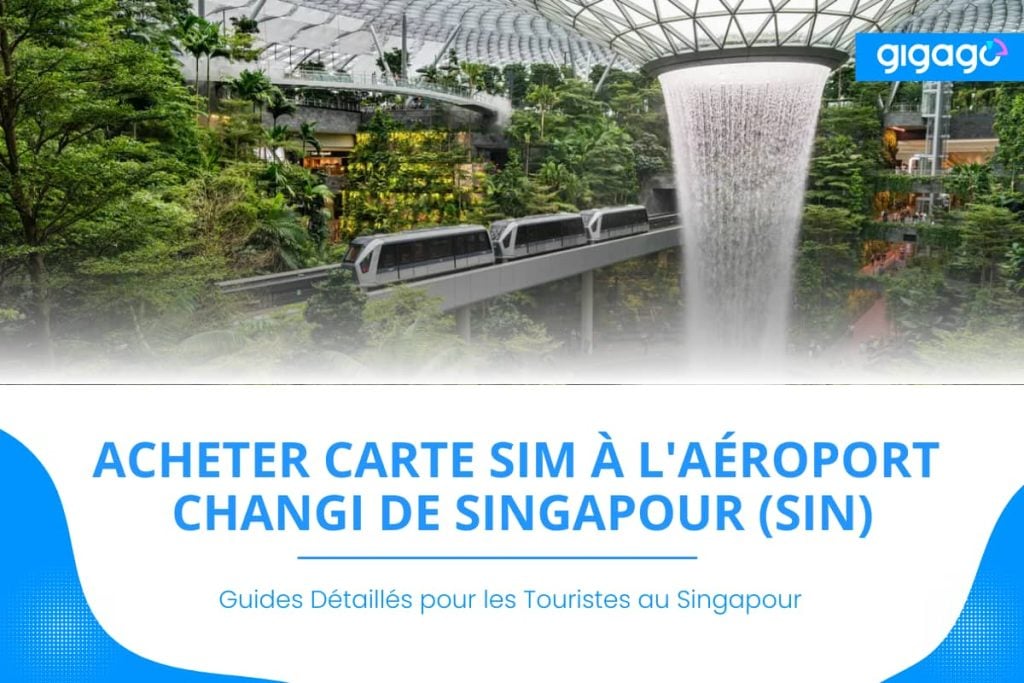 Carte SIM à l'aéroport Changi de Singapour (SIN)