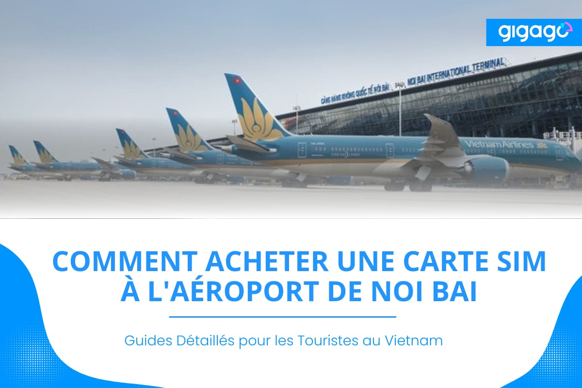 Acheter une Carte SIM à l'Aéroport de Ha Noi (Noi Bai)