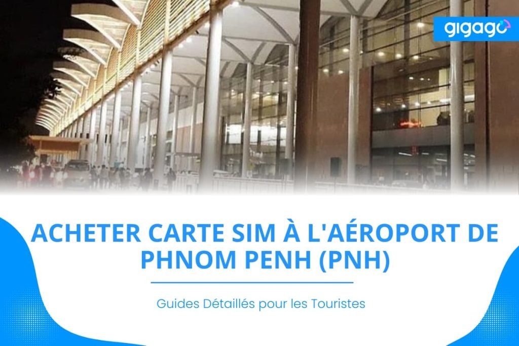 Carte SIM à l'aéroport de Phnom Penh