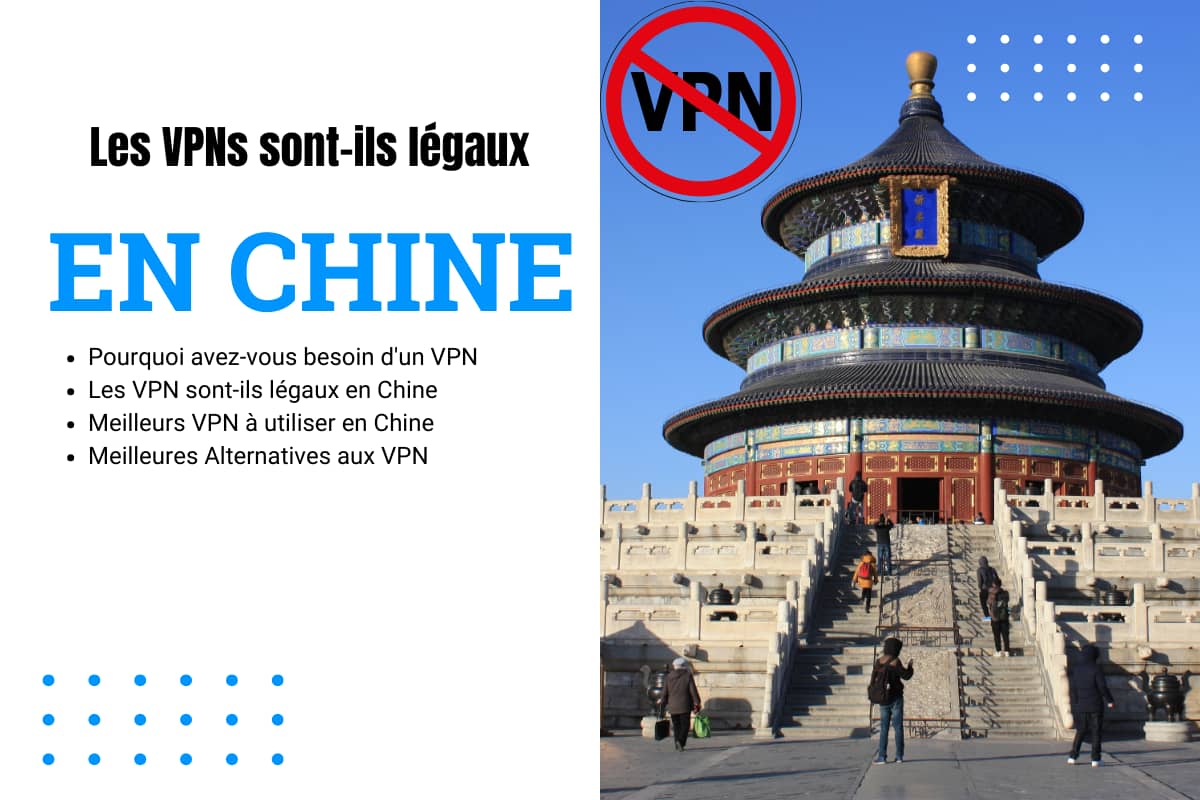 Les VPNs sont-ils légaux en Chine