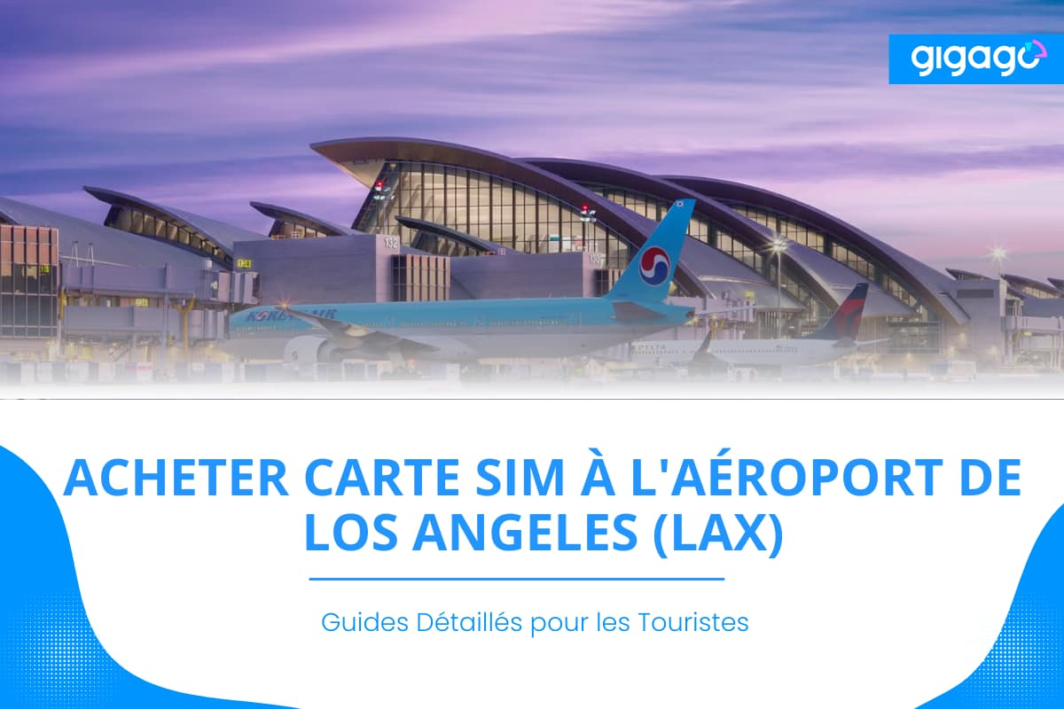 Carte SIM à l'aéroport de Los Angeles