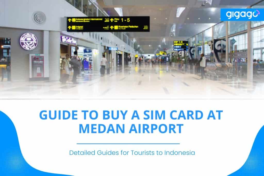 Guide to buy a sim card at Medan airport