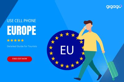 How to use cell phone in Europe for tourists