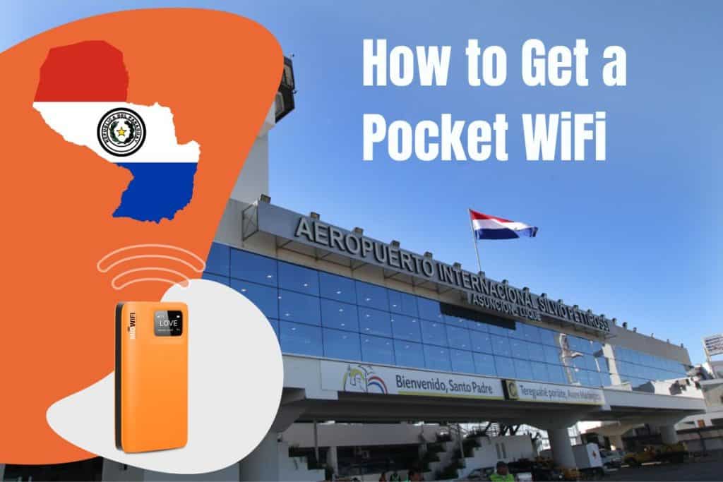 Renting a portable WiFi for your trip to Paraguay
