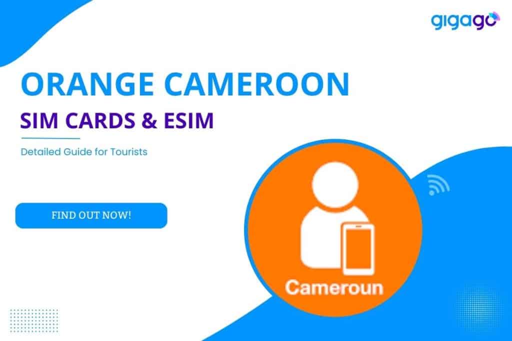 Orange Cameroon SIM Cards & eSIM for Tourists