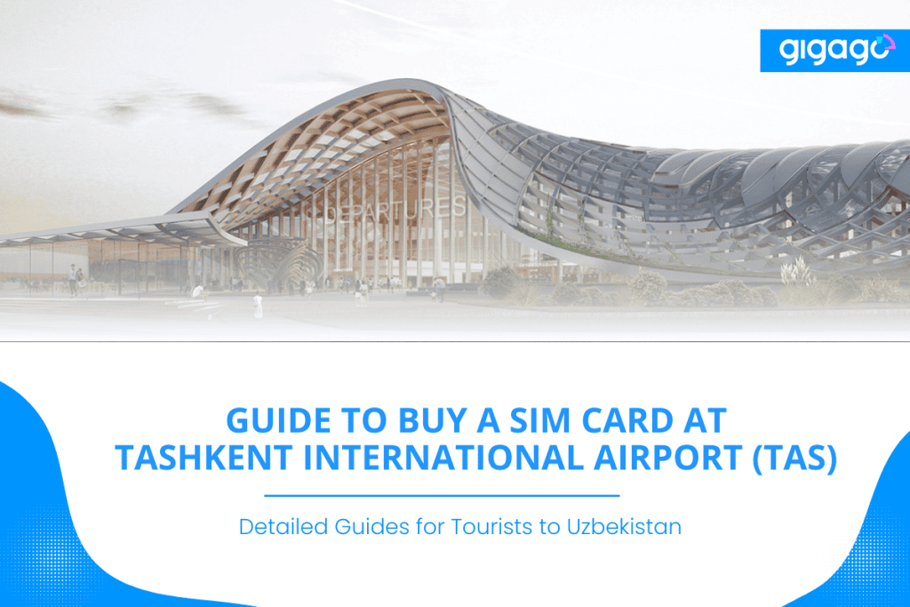 How To Buy A SIM Card At Tashkent Airport 2025 Best Plans Updated Price