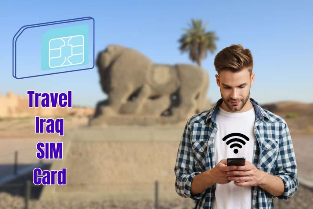 Travelers definitely should get a local Iraq SIM card or eSIM for a happy trip